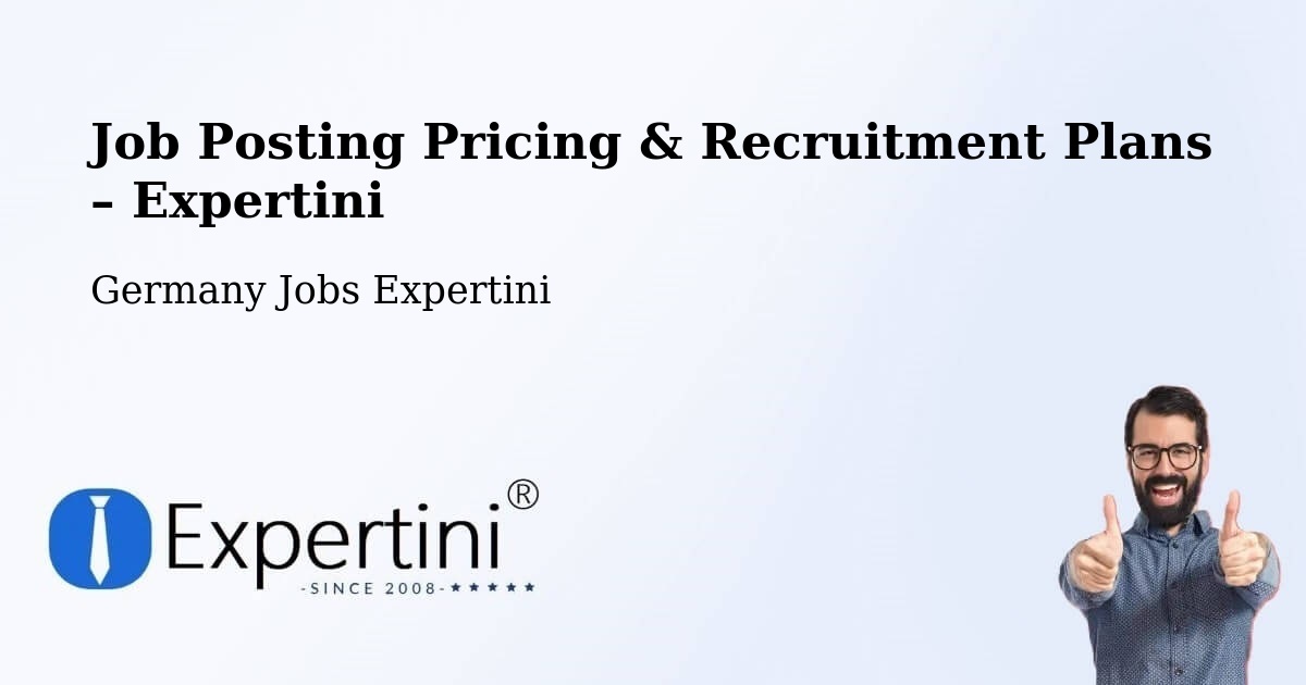 Job Posting Pricing & Recruitment Plans – Upper Bavaria - Upper Bavaria, Germany Jobs Expertini